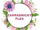 Zahradnický ples 2019 - VYPRODÁNO