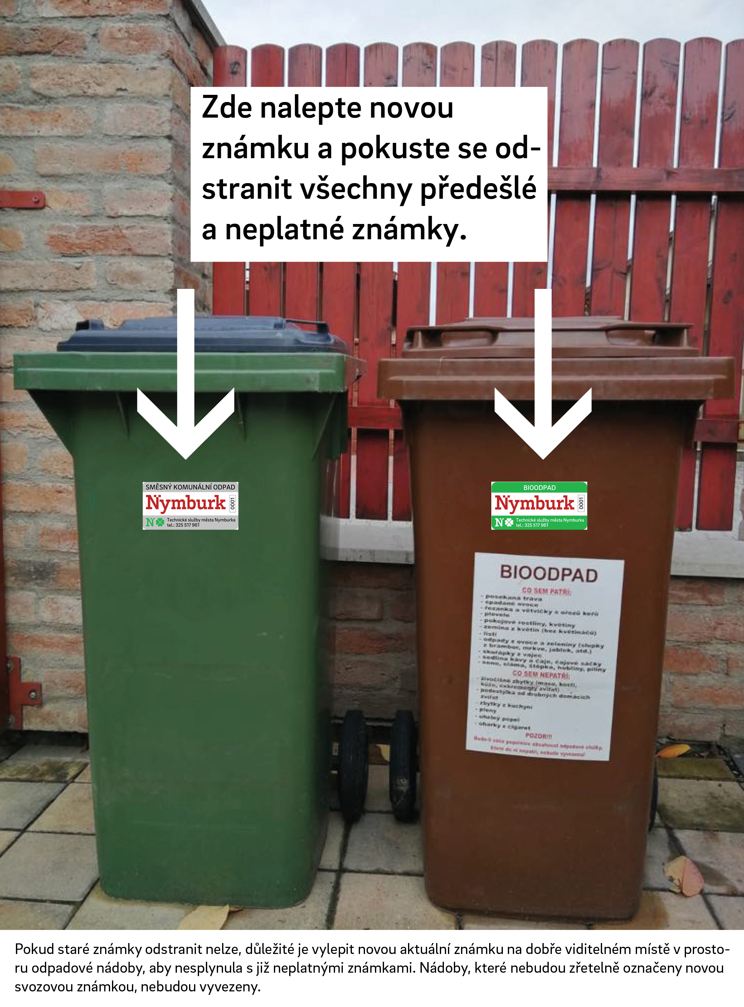 Ukázka správného nalepení známek na popelnice Známky na popelnice